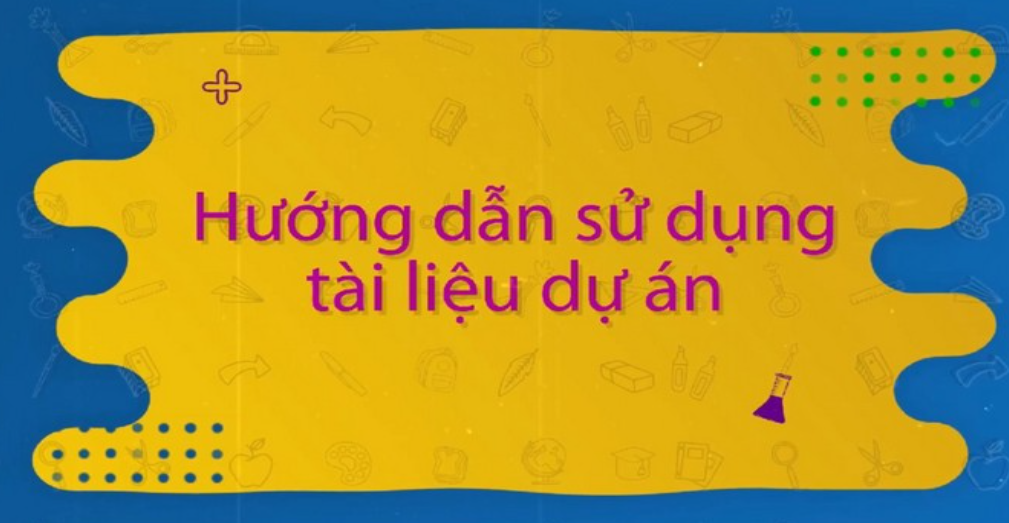 Hướng dẫn sử dụng tài liệu Dự án "Tự tin là chính mình"